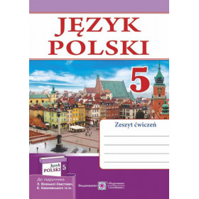 Робочий зошит з польської мови. 5 клас (1 рік навч.) (до підруч. Біленька-Свистович Л.) - Мастиляк В.